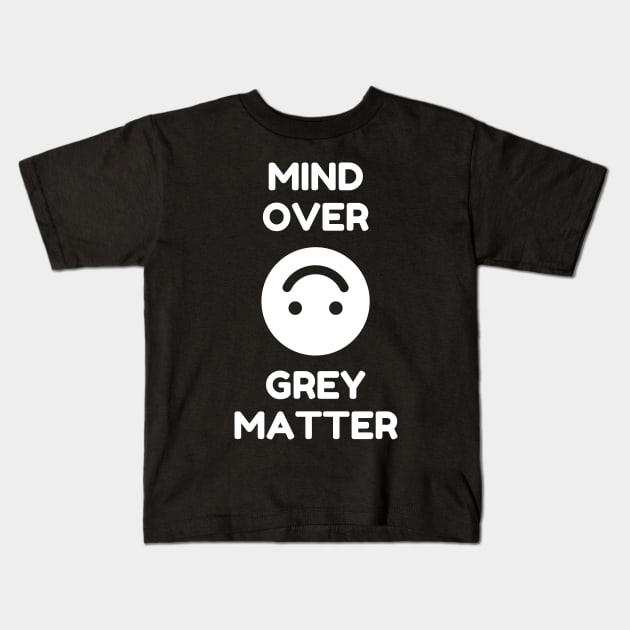 Mind Over Grey Matter Kids T-Shirt by Rusty-Gate98